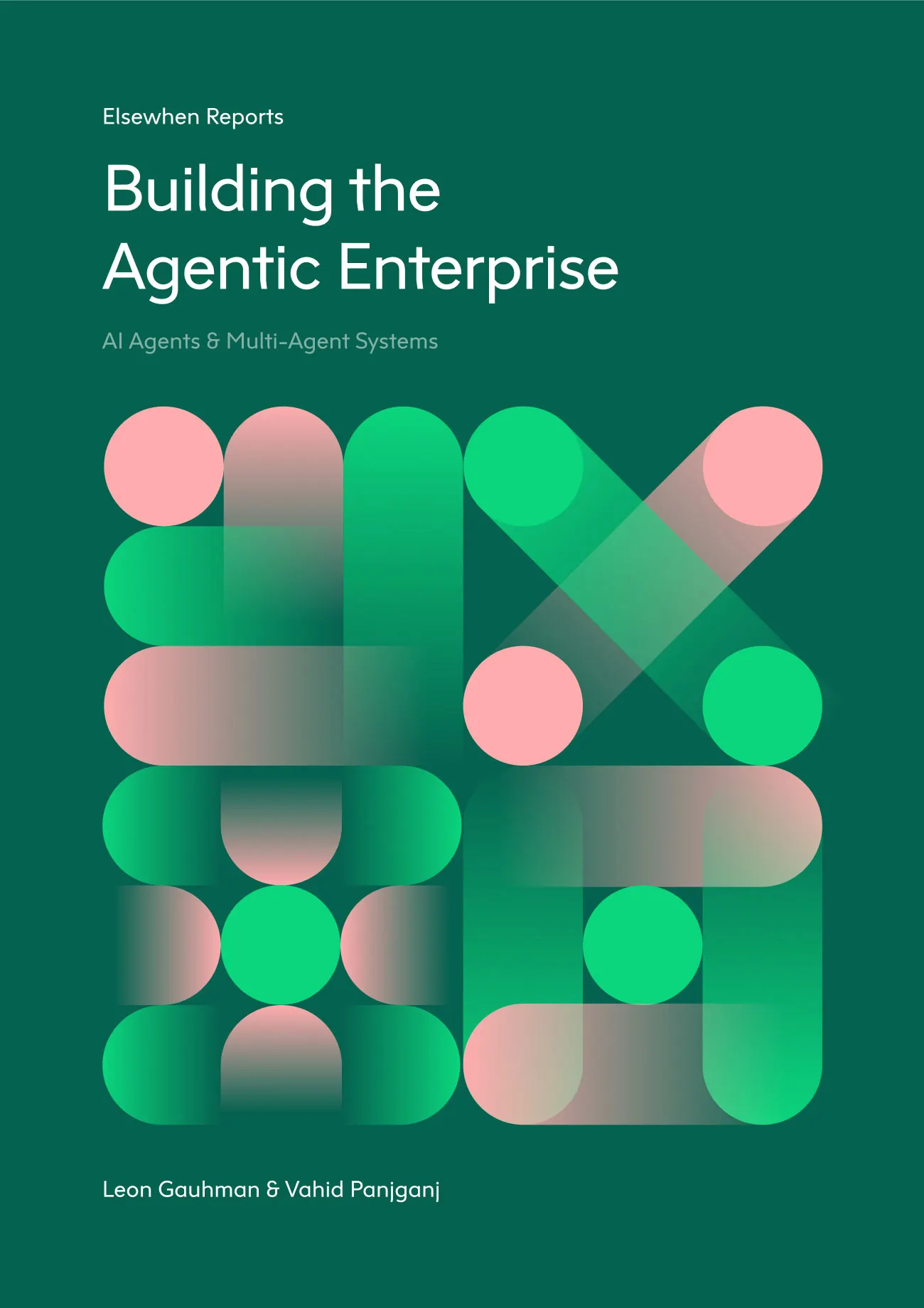 Cover image for Building the Agentic Enterprise: AI Agents & Multi-Agent Systems